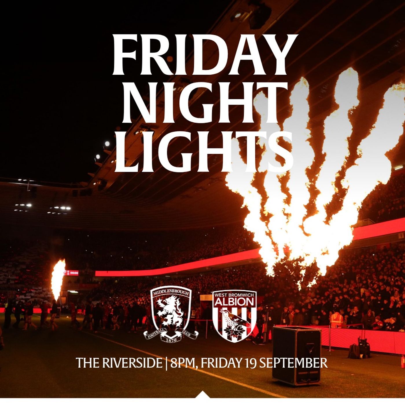 Friday Night Lights - Boro v West Brom
